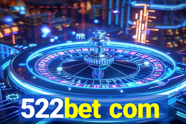 522bet com